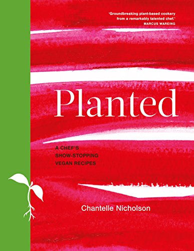 Book Cover Planted: A chef's show-stopping vegan recipes