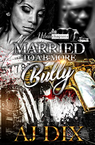 Book Cover Married To A B-More Bully