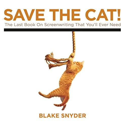 Book Cover Save the Cat!: The Last Book on Screenwriting You'll Ever Need