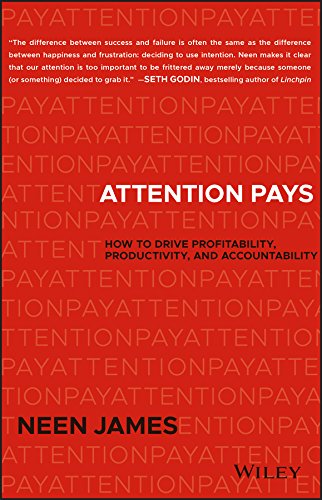 Book Cover Attention Pays: How to Drive Profitability, Productivity, and Accountability