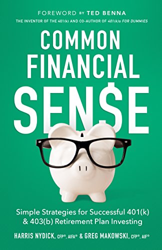 Book Cover Common Financial Sense: Simple Strategies for Successful 401(k) & 403(b) Retirement Plan Investing