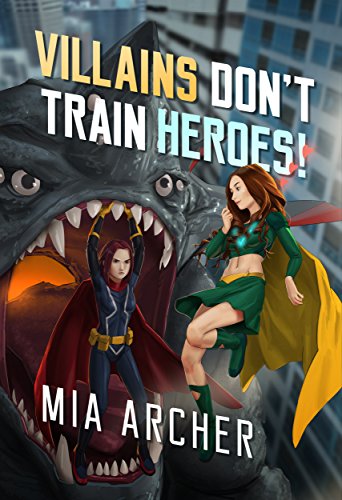 Book Cover Villains Don't Train Heroes! (Night Terror Book 3)