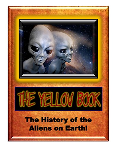 Book Cover Yellow Book: The History of the Aliens on Earth (Blue Planet Project Book 22)