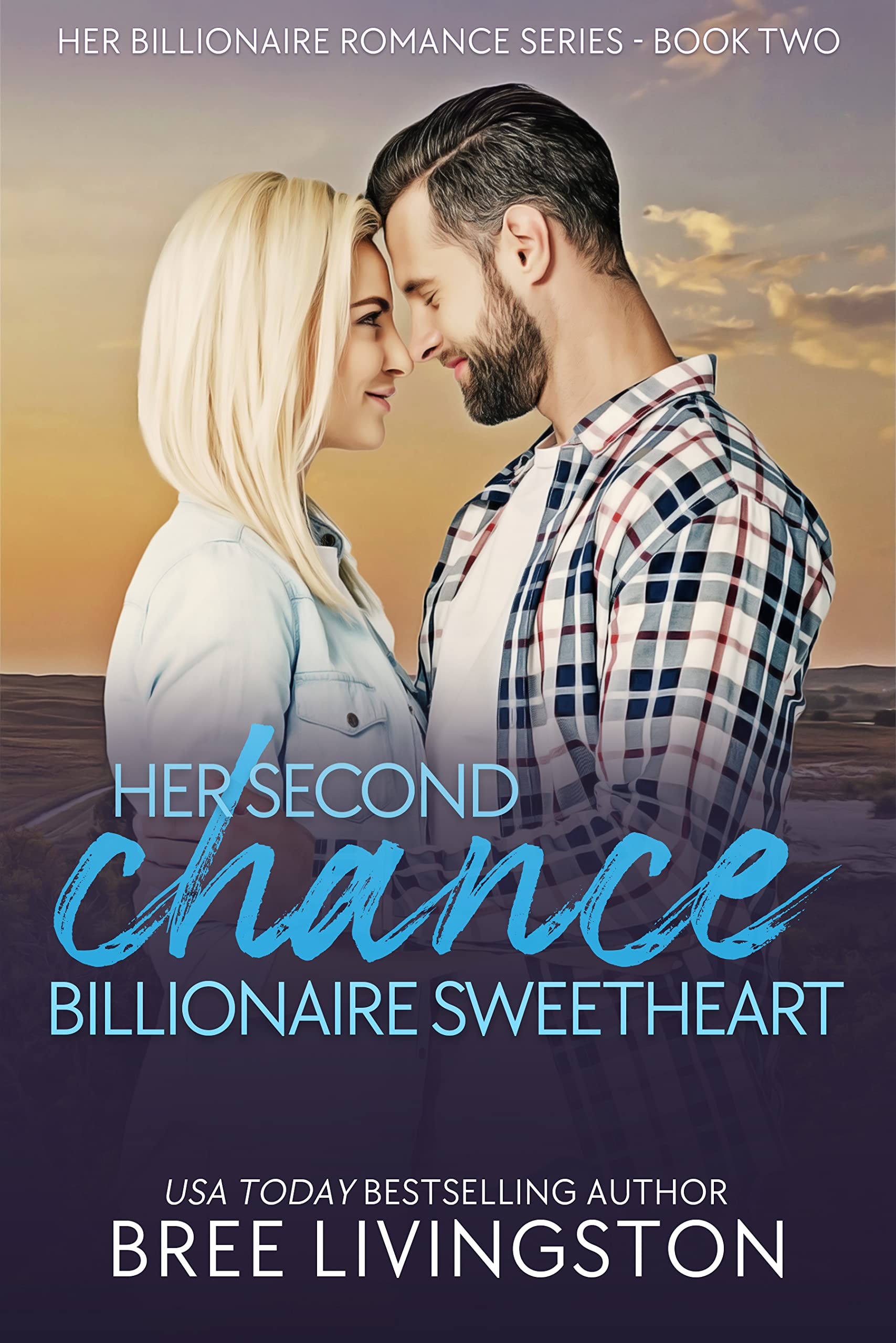 Book Cover Her Second Chance Billionaire Sweetheart: A Second Chance Romance (Her Billionaire Romance Series Book 2)