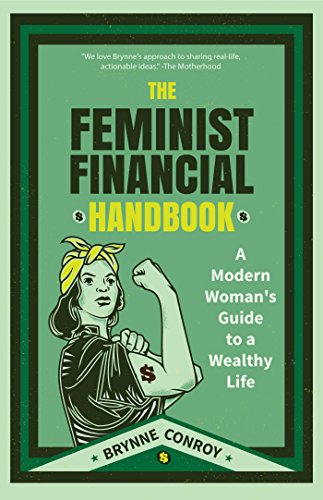 Book Cover The Feminist Financial Handbook: A Modern Woman's Guide to a Wealthy Life