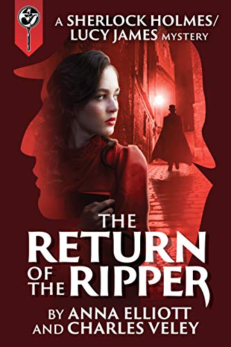 Book Cover The Return of the Ripper: A Sherlock Holmes and Lucy James Mystery (The Sherlock Holmes and Lucy James Mysteries Book 7)