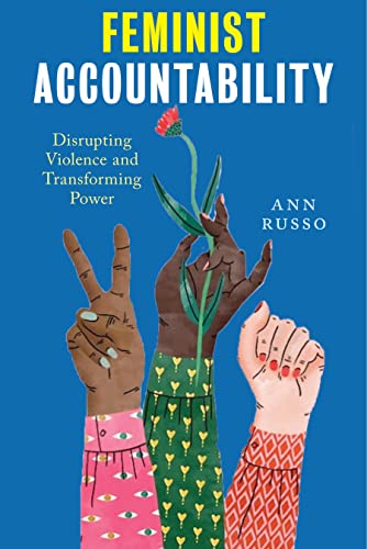 Book Cover Feminist Accountability: Disrupting Violence and Transforming Power