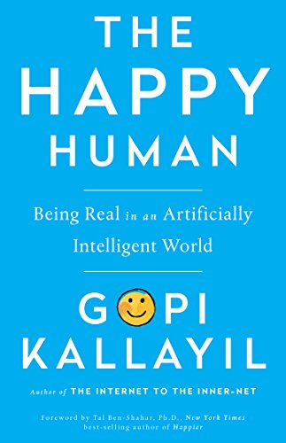 Book Cover The Happy Human: Being Real in an Artificially Intelligent World