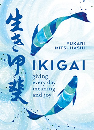 Book Cover Ikigai: Giving every day meaning and joy