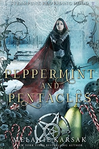 Book Cover Peppermint and Pentacles: A Steampunk Fairy Tale (Steampunk Red Riding Hood Book 3)