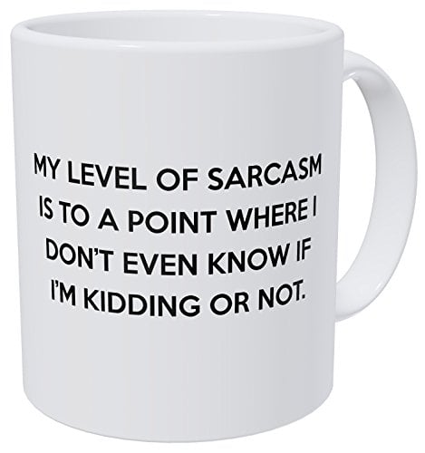 Book Cover Wampumtuk My Level of Sarcasm is to A Point Where I Don't Know If I'm Kidding, 11 Ounces Funny Coffee Mug