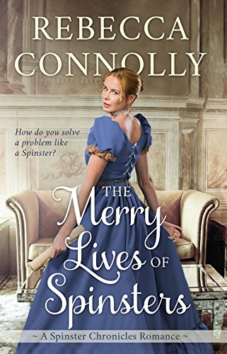 Book Cover The Merry Lives of Spinsters (The Spinster Chronicles Book 1)