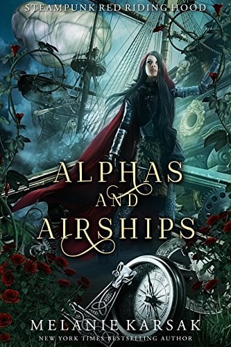Book Cover Alphas and Airships: A Steampunk Fairy Tale (Steampunk Red Riding Hood Book 2)