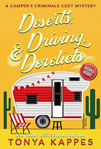 Book Cover Deserts, Driving, and Derelicts: A Camper and Criminals Cozy Mystery Series