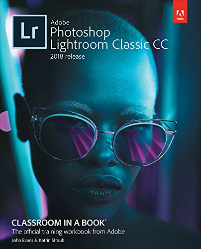 Book Cover Adobe Photoshop Lightroom Classic CC Classroom in a Book (2018 release)