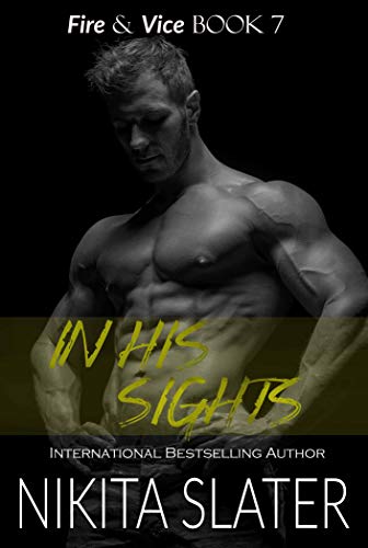 Book Cover In His Sights (Fire & Vice Book 7)