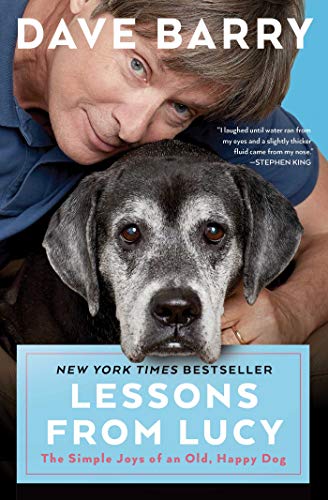 Book Cover Lessons From Lucy: The Simple Joys of an Old, Happy Dog
