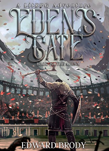Book Cover Eden's Gate: The Arena: A LitRPG Adventure