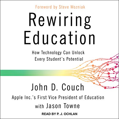 Book Cover Rewiring Education: How Technology Can Unlock Every Student’s Potential