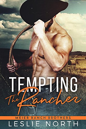Book Cover Tempting the Rancher (Meier Ranch Brothers Book 1)