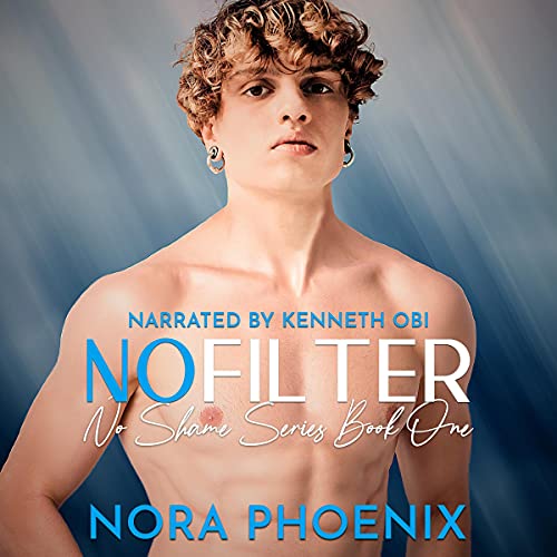 Book Cover No Filter: No Shame Series, Book 1