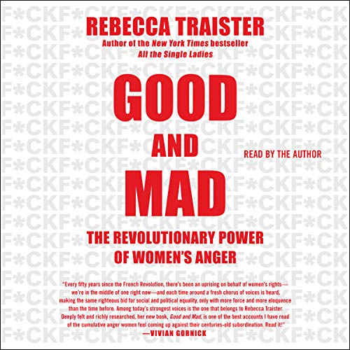 Book Cover Good and Mad: How Women's Anger Is Reshaping America