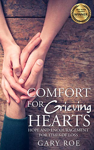 Book Cover Comfort for Grieving Hearts: Hope and Encouragement for Times of Loss (Comfort for Grieving Hearts: The Series)