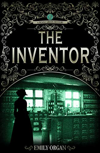 Book Cover The Inventor: A Victorian Murder Mystery (Penny Green Series Book 4) (Penny Green Victorian Mystery Series)