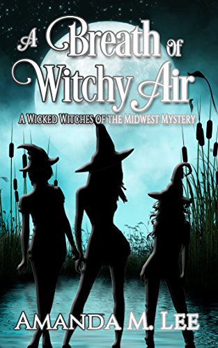 Book Cover A Breath of Witchy Air: A Wicked Witches of the Midwest Mystery