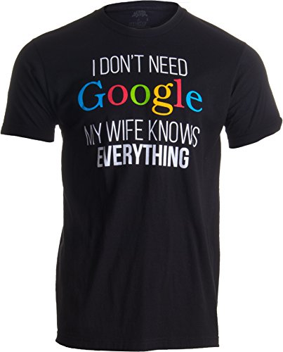 Book Cover I Don't Need Google, My Wife Knows Everything! | Funny Husband Dad Groom T-Shirt