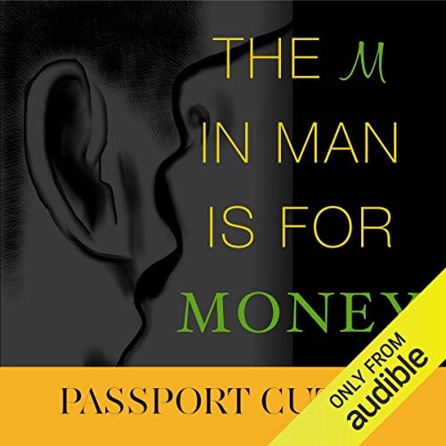 Book Cover The M in Man Is for Money: How to Get It, Use It, and Make It Work for You!