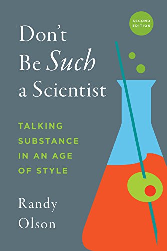 Book Cover Don't Be Such a Scientist, Second Edition: Talking Substance in an Age of Style