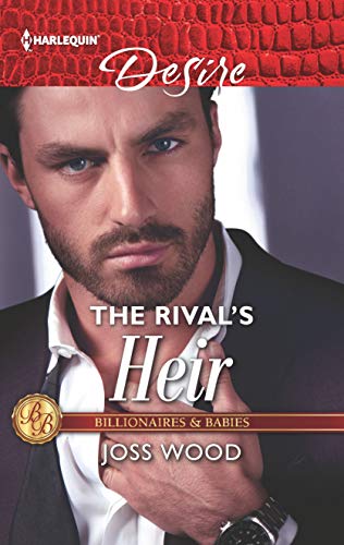 Book Cover The Rival's Heir: A Billionaire Boss Workplace Romance (Billionaires and Babies Book 103)