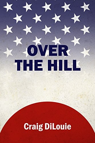 Book Cover Over the Hill: a novel of the Pacific War (Crash Dive Book 6)