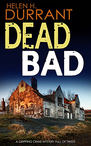 Book Cover DEAD BAD a gripping crime mystery full of twists (Calladine & Bayliss Mystery Book 8)