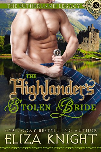 Book Cover The Highlander's Stolen Bride (The Sutherland Legacy Book 2)