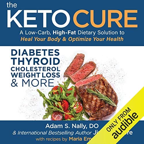 Book Cover The Keto Cure: A Low Carb High Fat Dietary Solution to Heal Your Body and Optimize Your Health