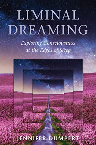 Book Cover Liminal Dreaming: Exploring Consciousness at the Edges of Sleep
