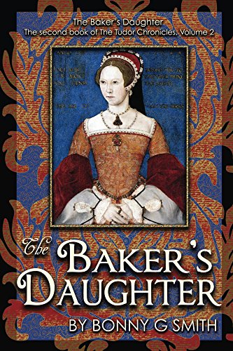 Book Cover The Baker's Daughter, Volume 2: The second book of the Tudor Chronicles, Volume 2