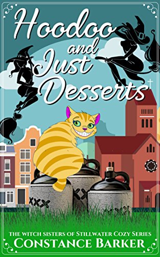 Book Cover Hoodoo and Just Desserts (The Witch Sisters of Stillwater Cozy Series Book 1)