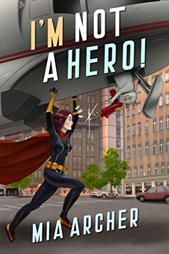 Book Cover I'm Not A Hero! (Night Terror Book 4)