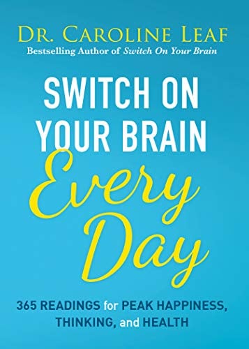 Book Cover Switch On Your Brain Every Day: 365 Readings for Peak Happiness, Thinking, and Health
