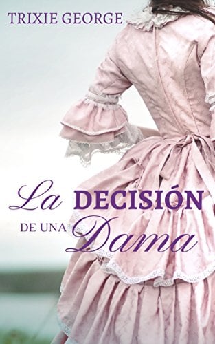 Book Cover La decisión de una dama (Spanish Edition)