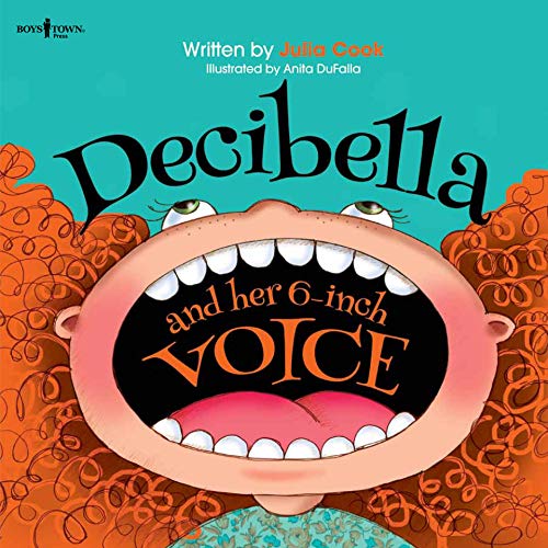 Book Cover Decibella and Her 6 Inch Voice (Communicate with Confidence Book 2)