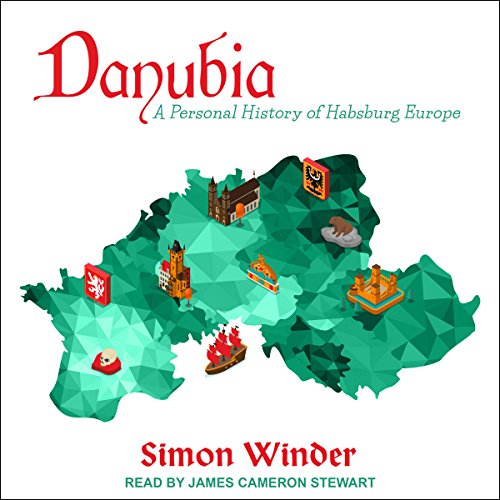 Book Cover Danubia: A Personal History of Habsburg Europe