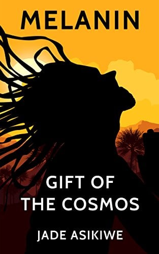 Book Cover Melanin: The Gift of The Cosmos