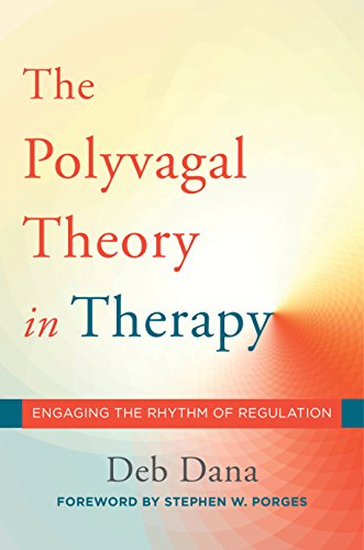 Book Cover The Polyvagal Theory in Therapy: Engaging the Rhythm of Regulation (Norton Series on Interpersonal Neurobiology)