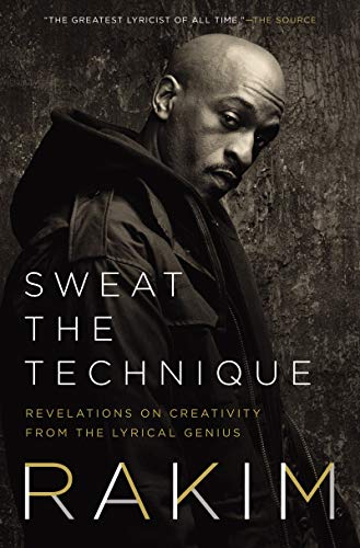 Book Cover Sweat the Technique: Revelations on Creativity from the Lyrical Genius
