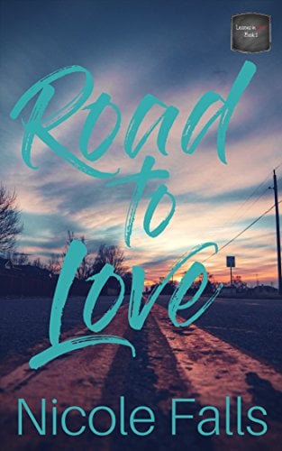 Book Cover Road to Love (Lessons in Love Book 1)