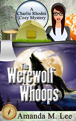 Book Cover The Werewolf Whoops (A Charlie Rhodes Cozy Mystery Book 3)